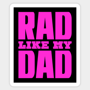 Rad Like My Dad Sticker